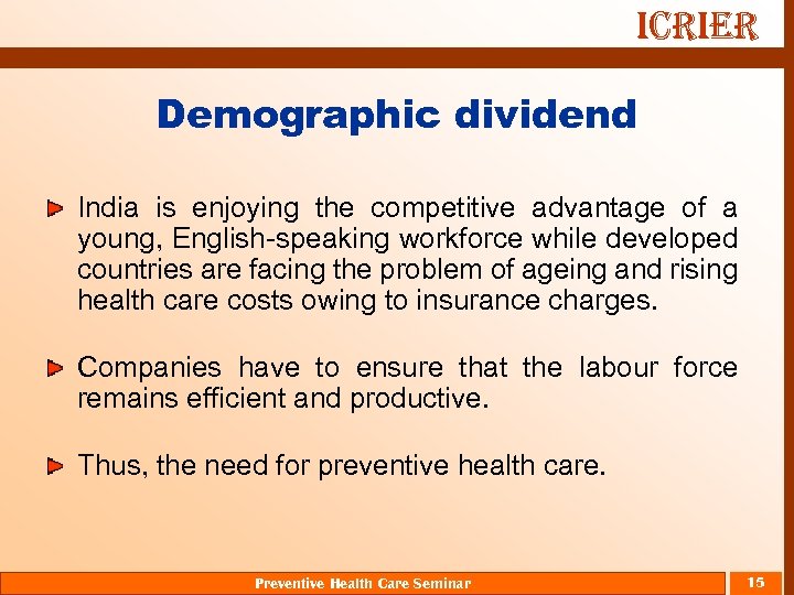 ICRIER Demographic dividend India is enjoying the competitive advantage of a young, English-speaking workforce