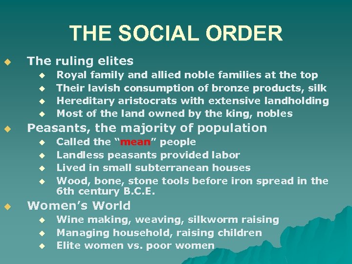 THE SOCIAL ORDER u The ruling elites u u u Peasants, the majority of