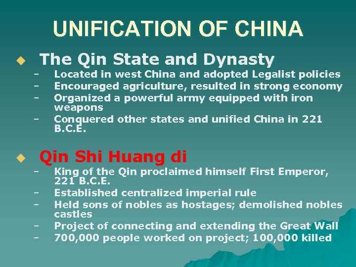 UNIFICATION OF CHINA u The Qin State and Dynasty – – u Located in