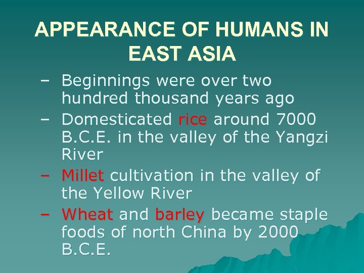 APPEARANCE OF HUMANS IN EAST ASIA – Beginnings were over two hundred thousand years