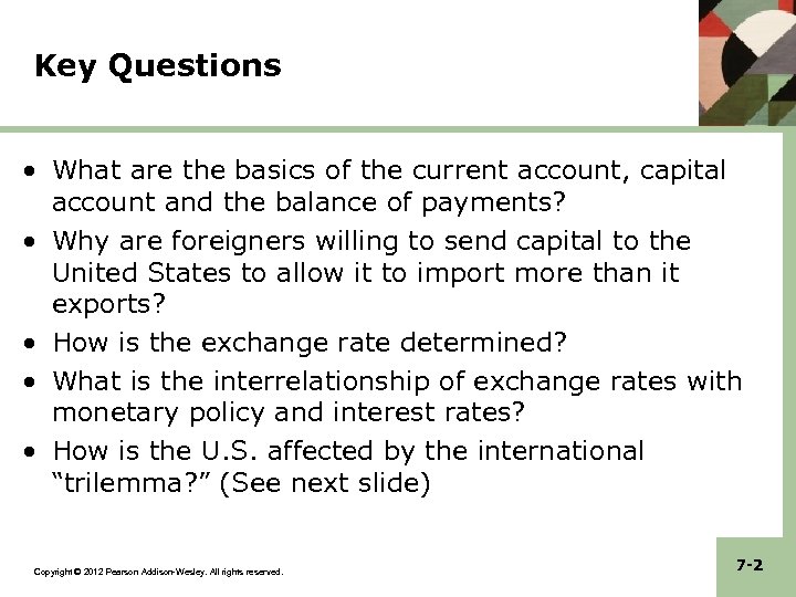 Key Questions • What are the basics of the current account, capital account and