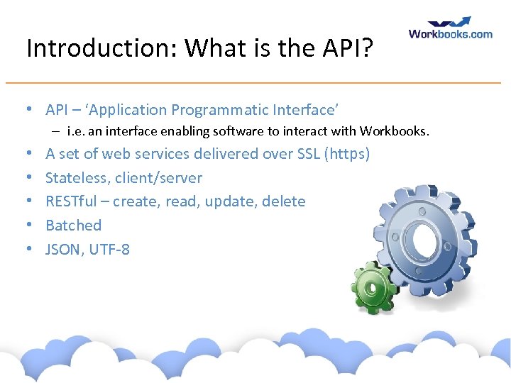 Introduction: What is the API? • API – ‘Application Programmatic Interface’ – i. e.