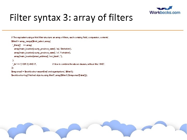 Filter syntax 3: array of filters // The equivalent using a third filter structure: