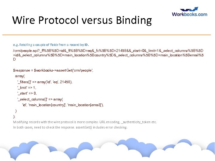 Wire Protocol versus Binding e. g. Fetching a couple of fields from a record