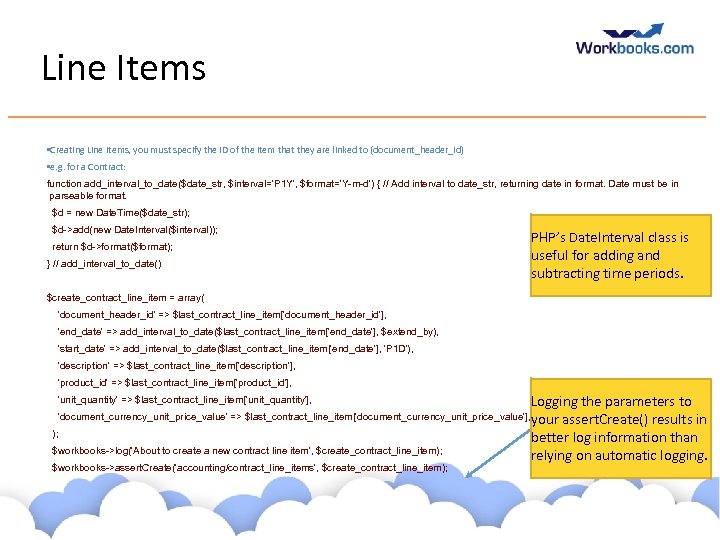 Line Items • Creating Line Items, you must specify the ID of the item