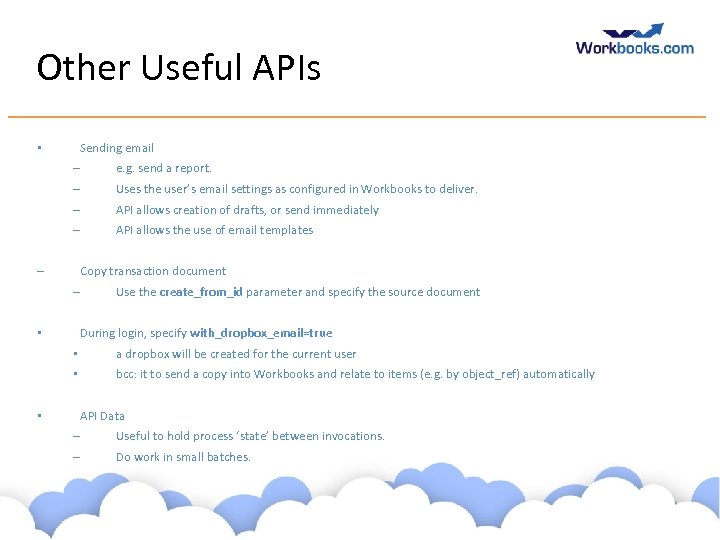 Other Useful APIs Sending email • – e. g. send a report. – Uses