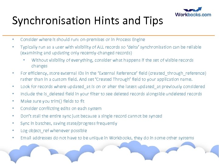 Synchronisation Hints and Tips • • Consider where it should run: on-premises or in