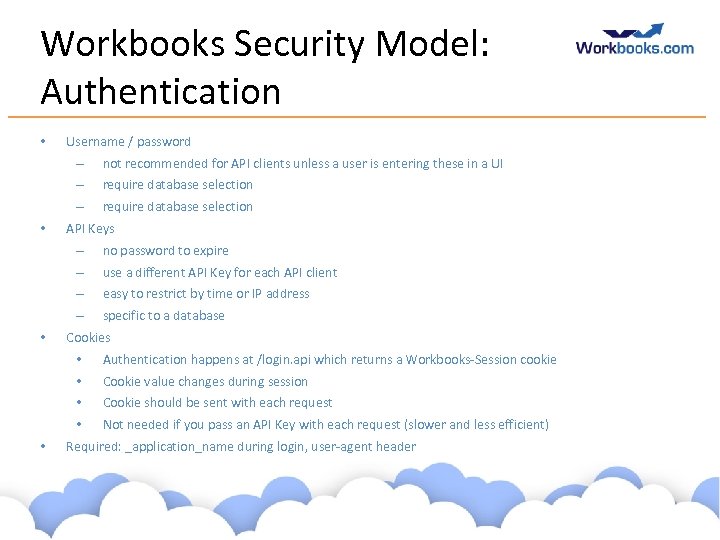 Workbooks Security Model: Authentication • Username / password – – require database selection –