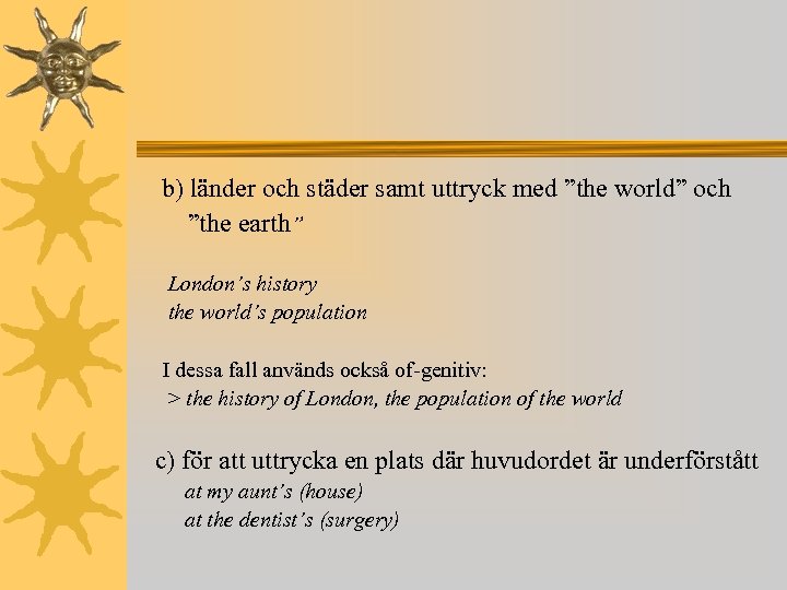 b) länder och städer samt uttryck med ”the world” och ”the earth” London’s history