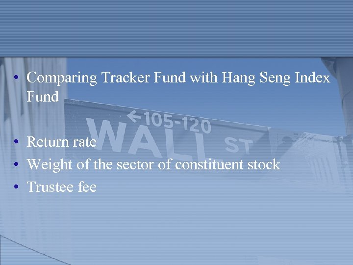  • Comparing Tracker Fund with Hang Seng Index Fund • Return rate •