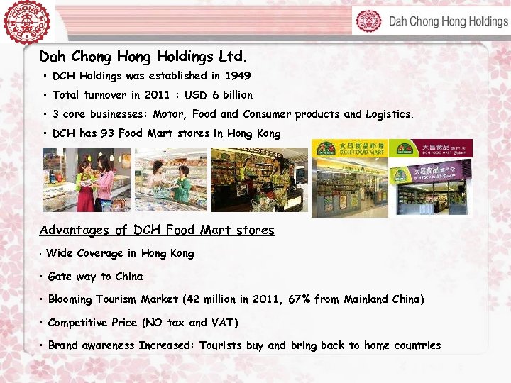 Dah Chong Holdings Ltd. • DCH Holdings was established in 1949 • Total turnover