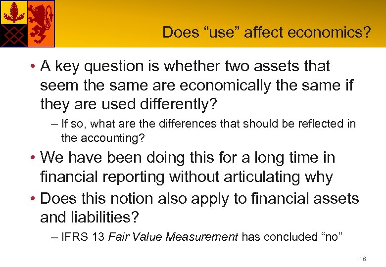 Does “use” affect economics? • A key question is whether two assets that seem