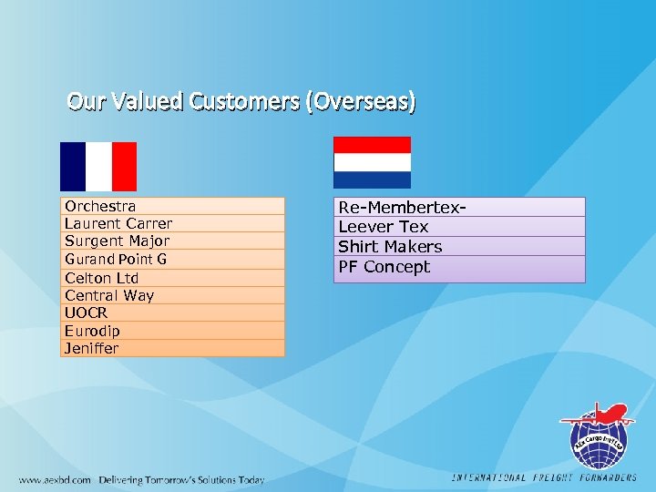 Our Valued Customers (Overseas) Orchestra Laurent Carrer Surgent Major Gurand Point G Celton Ltd