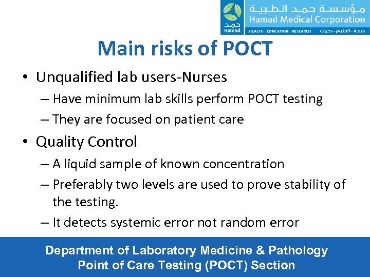 Main risks of POCT • Unqualified lab users-Nurses – Have minimum lab skills perform