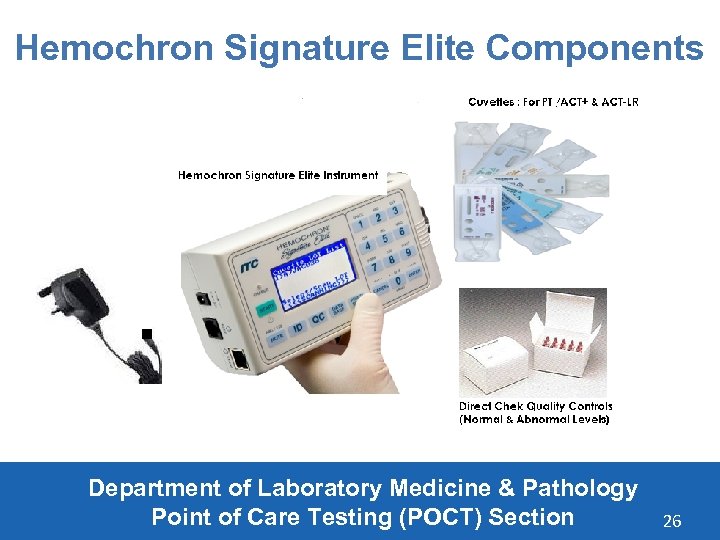 Hemochron Signature Elite Components Department of Laboratory Medicine & Pathology Point of Care Testing