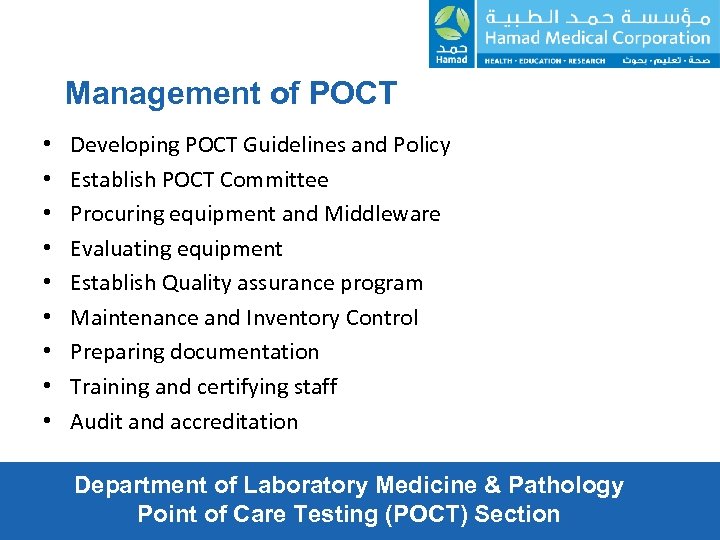 Management of POCT • • • Developing POCT Guidelines and Policy Establish POCT Committee