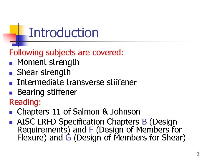 Introduction Following subjects are covered: n Moment strength n Shear strength n Intermediate transverse