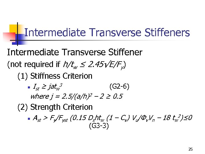 Intermediate Transverse Stiffeners Intermediate Transverse Stiffener (not required if h/tw ≤ 2. 45√E/Fy) (1)