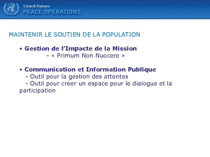 United Nations MAINTENIR LE SOUTIEN DE LA POPULATION • Gestion de l’Impacte de la