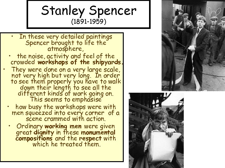 Stanley Spencer (1891 -1959) • In these very detailed paintings Spencer brought to life