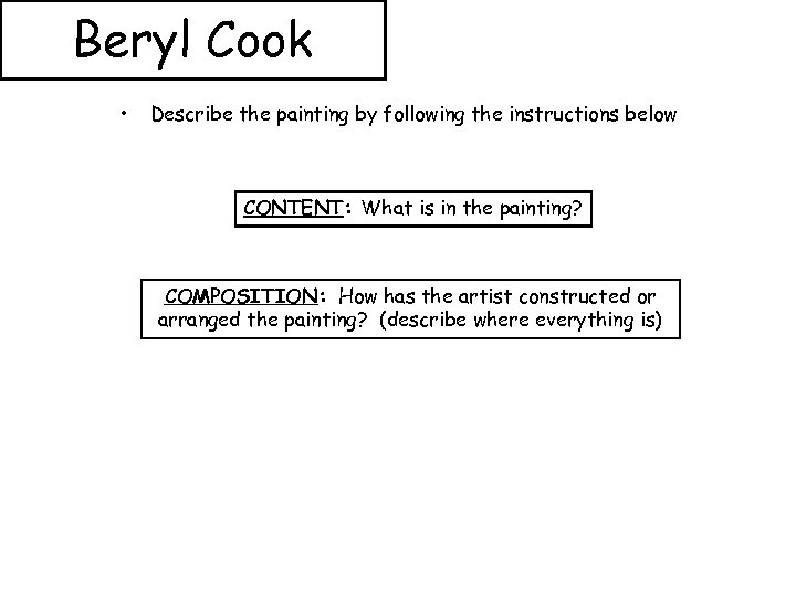 Beryl Cook • Describe the painting by following the instructions below CONTENT: What is