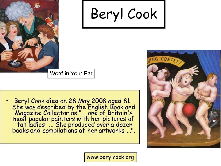 Beryl Cook Word in Your Ear • Beryl Cook died on 28 May 2008