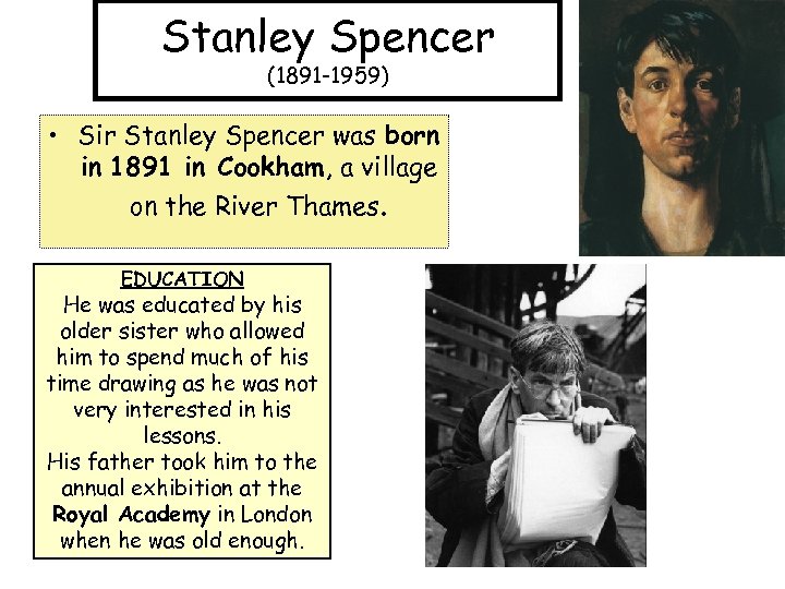 Stanley Spencer (1891 -1959) • Sir Stanley Spencer was born in 1891 in Cookham,