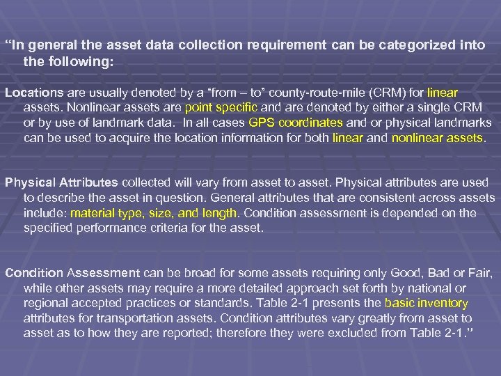 “In general the asset data collection requirement can be categorized into the following: Locations
