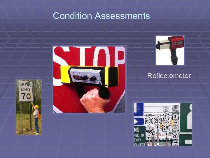  Condition Assessments Reflectometer 