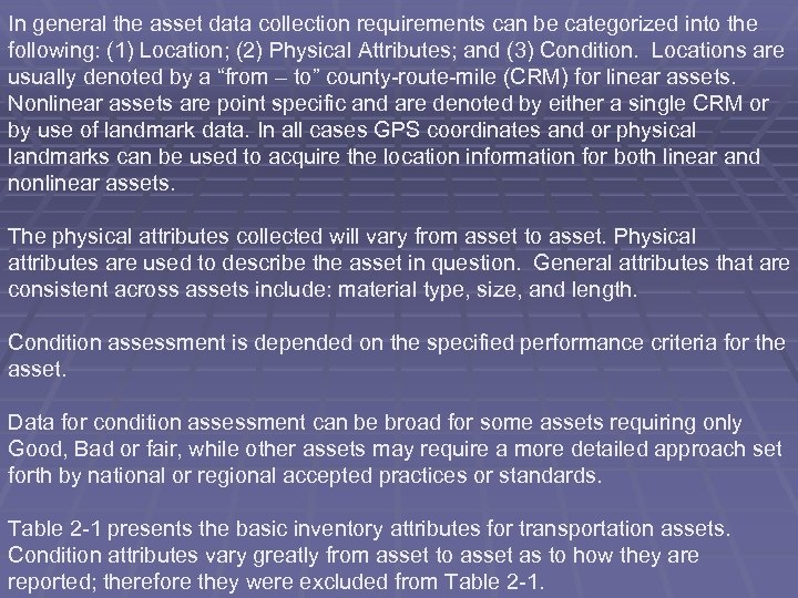 In general the asset data collection requirements can be categorized into the following: (1)