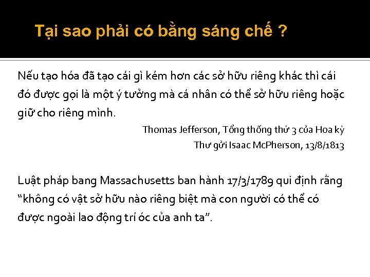 Tại sao phải có bằng sáng chế ? Nếu tạo hóa đã tạo cái