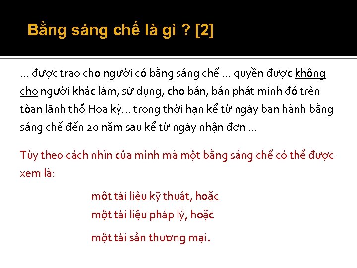 Bằng sáng chế là gì ? [2] … được trao cho người có bằng