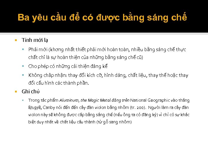 Ba yêu cầu để có được bằng sáng chế Tính mới lạ Phải mới
