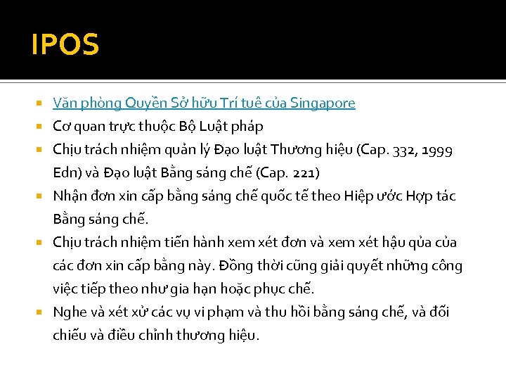 IPOS Văn phòng Quyền Sở hữu Trí tuệ của Singapore Cơ quan trực thuộc