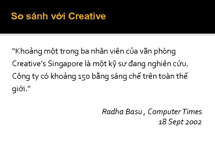 So sánh với Creative “Khoảng một trong ba nhân viên của văn phòng Creative’s