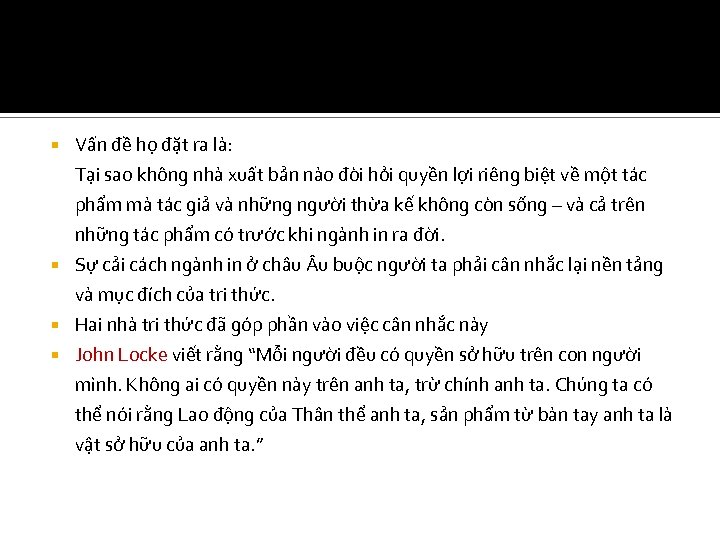  Vấn đề họ đặt ra là: Tại sao không nhà xuất bản nào