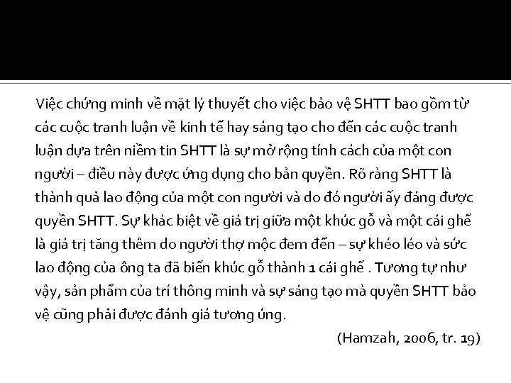 Việc chứng minh về mặt lý thuyết cho việc bảo vệ SHTT bao gồm
