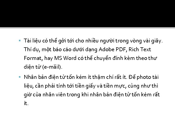  Tài liệu có thể gởi tới cho nhiều người trong vòng vài giây.