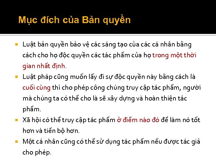 Mục đích của Bản quyền Luật bản quyền bảo vệ các sáng tạo của