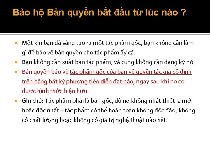 Bảo hộ Bản quyền bắt đầu từ lúc nào ? Một khi bạn đã