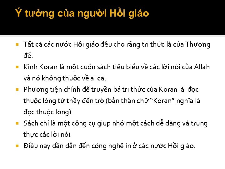 Ý tưởng của người Hồi giáo Tất cả các nước Hồi giáo đều cho