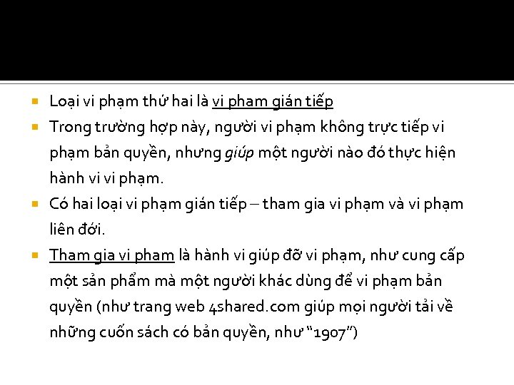  Loại vi phạm thứ hai là vi phạm gián tiếp Trong trường hợp