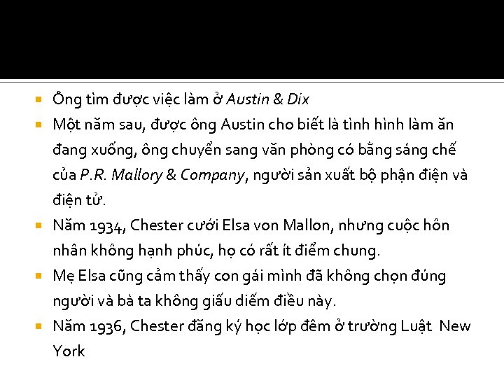  Ông tìm được việc làm ở Austin & Dix Một năm sau, được