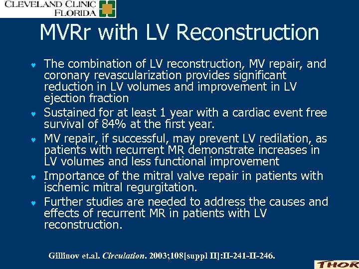 MVRr with LV Reconstruction © © © The combination of LV reconstruction, MV repair,