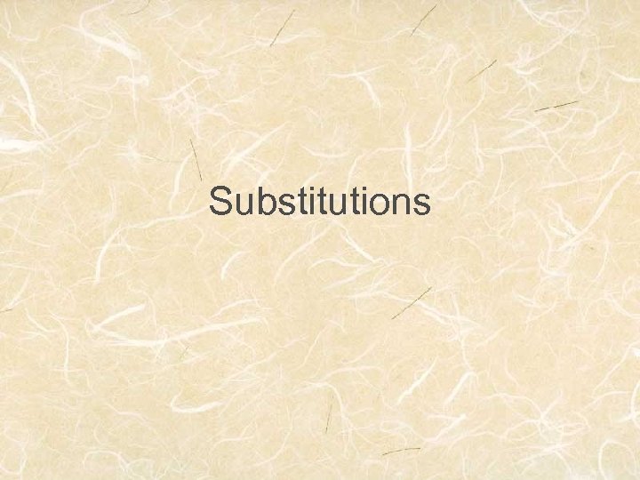 Substitutions 