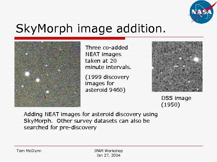 Sky. Morph image addition. Three co-added NEAT images taken at 20 minute intervals. (1999
