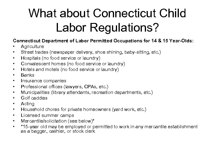 What about Connecticut Child Labor Regulations? Connecticut Department of Labor Permitted Occupations for 14