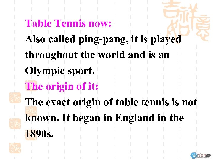 Table Tennis now: Also called ping-pang, it is played throughout the world and is