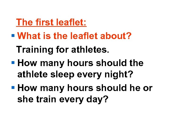 The first leaflet: § What is the leaflet about? Training for athletes. § How