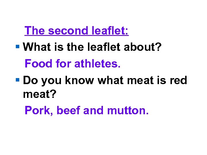 The second leaflet: § What is the leaflet about? Food for athletes. § Do